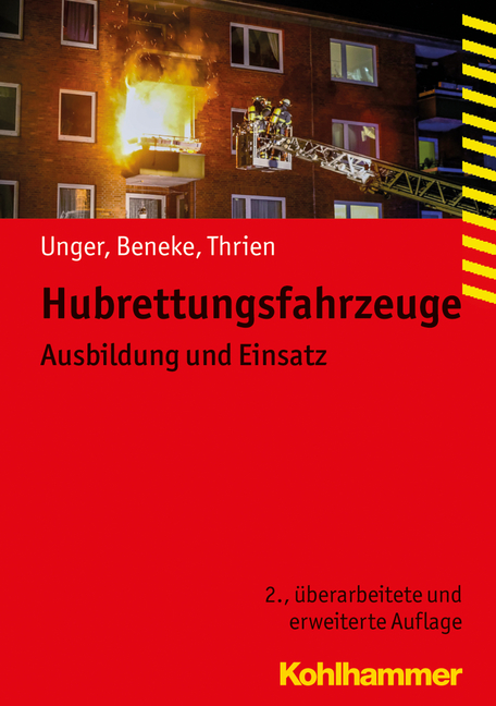 Bild: Hubrettungsfahrzeuge, Ausbildung und Einsatz, von Unger, Beneke, Thrien - erschienen im Kohlhammer Verlag